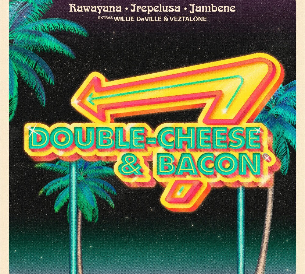 rawayana celebra 420 con nuevo sencillo double cheese bacon unnamed