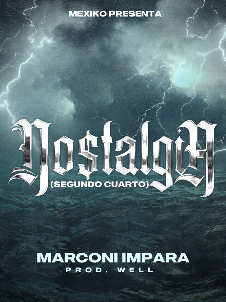 Marconi Impara un preludio a la “Nostalgia (Segundo Cuarto)” su más reciente sencillo 49 marconi impara un preludio a labrnostalgia segundo cuarto su mas reciente sencillo unnamed 4