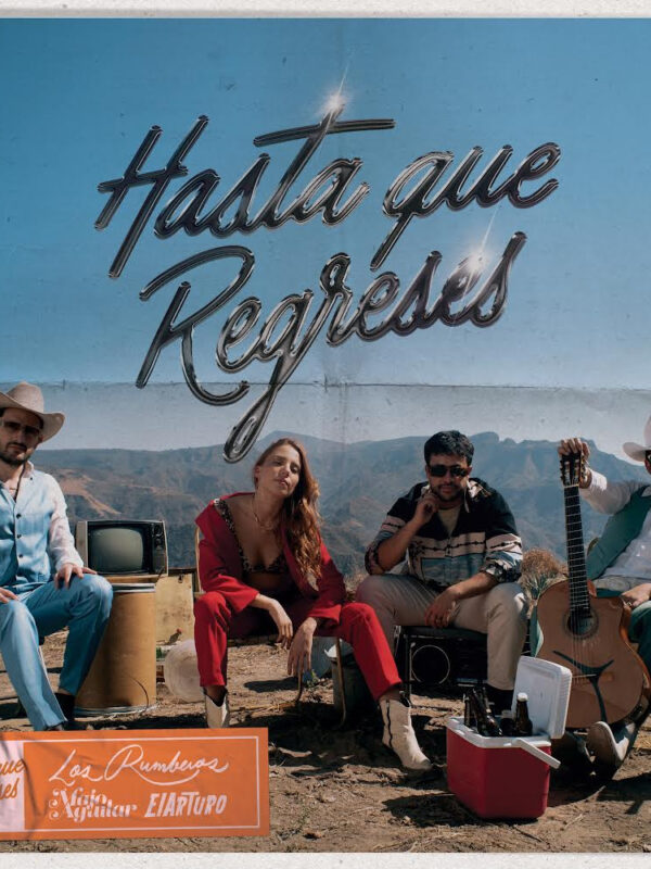 Los Rumberos, ElArturo y Majo Aguilar unen fuerzas en "Hasta Que Regreses" 46 los rumberos elarturo y majo aguilar unen fuerzas en hasta que regreses unnamed