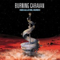 burning caravan presenta su nuevo disco mas alla del mundo burning caravan 5