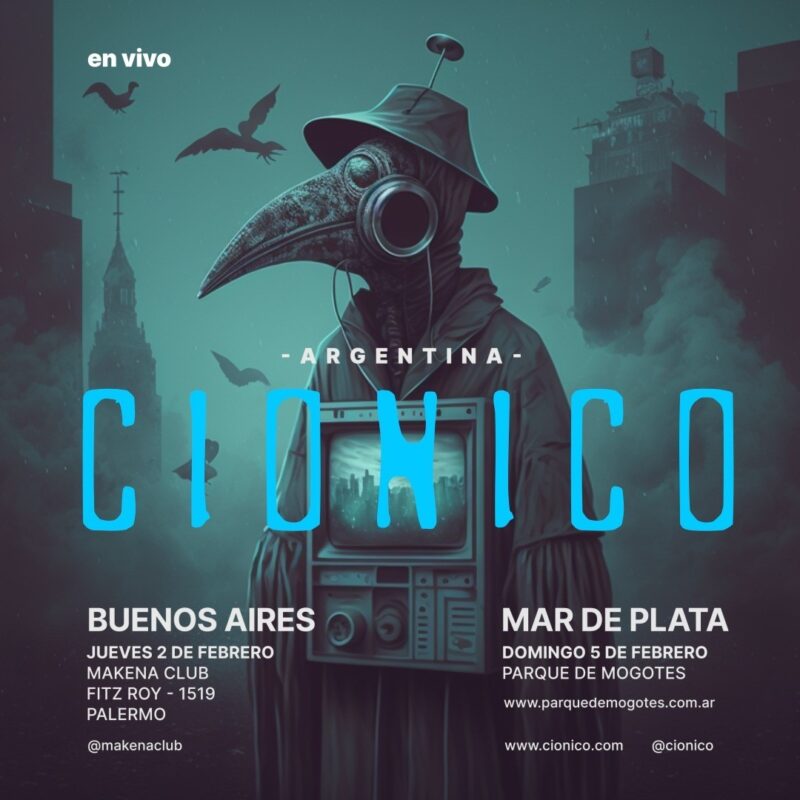 CIONICO inicia el 2023 con una gira por Argentina para presentar su disco’No hay espacio en el cielo’