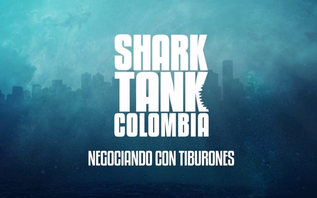 el tanque abrira de nuevo sus puertasshark tank colombia esta de vuelta