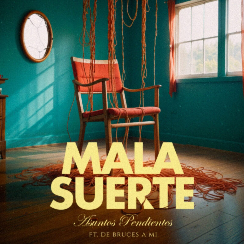 Asuntos Pendientes y De Bruces a Mí presentan ‘Mala Suerte’