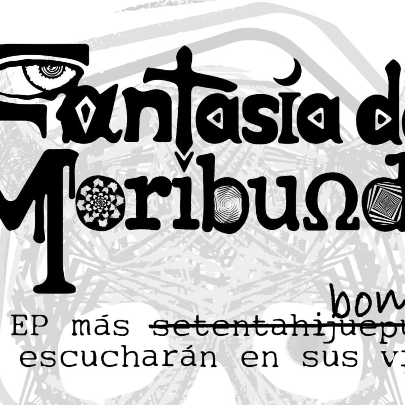 Fantasía del Moribundo presenta «El EP más bonito que escucharán en sus vidas»