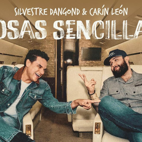 Silvestre Dangond y Carín León celebran la belleza de lo cotidiano con «Cosas Sencillas»